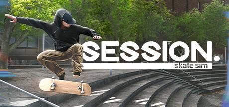 课程：滑板模拟游戏/Session: Skate Sim（v1.0.5.33—更新巴黎DLC）-游戏广场